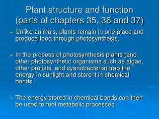 Plant structure and function (parts of chapters 35, 36 and 37)