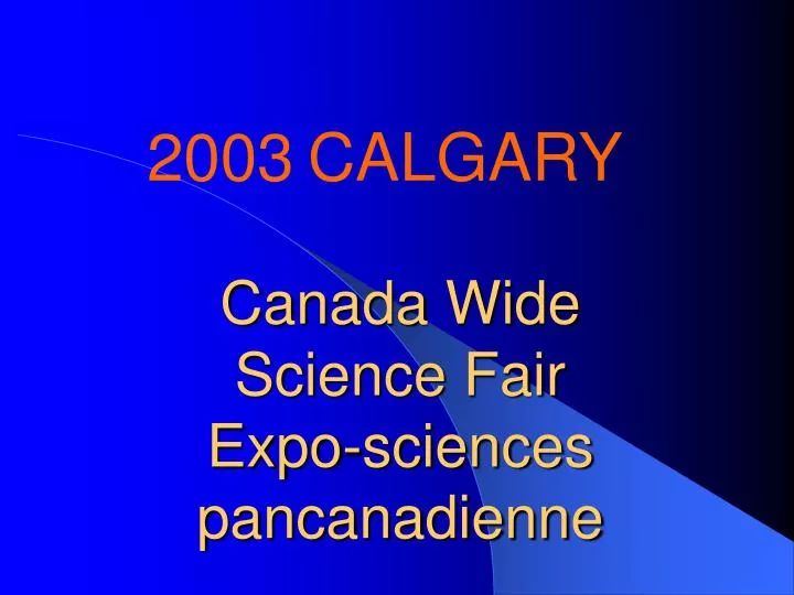 canada wide science fair expo sciences pancanadienne