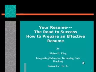 Your Resume--- The Road to Success How to Prepare an Effective Resume