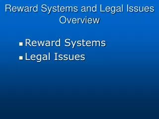 Reward Systems and Legal Issues Overview