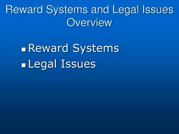 reward systems and legal issues overview
