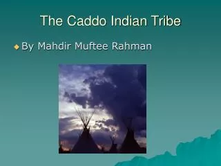 The Caddo Indian Tribe