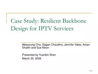 Case Study: Resilient Backbone Design for IPTV Services