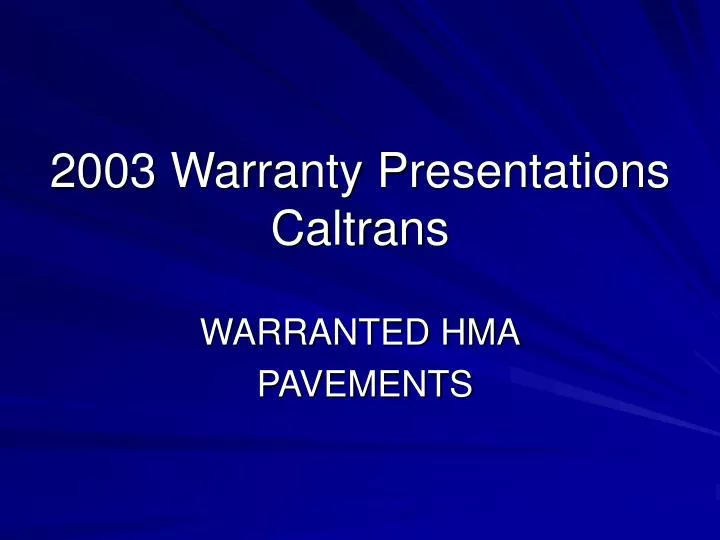 2003 warranty presentations caltrans