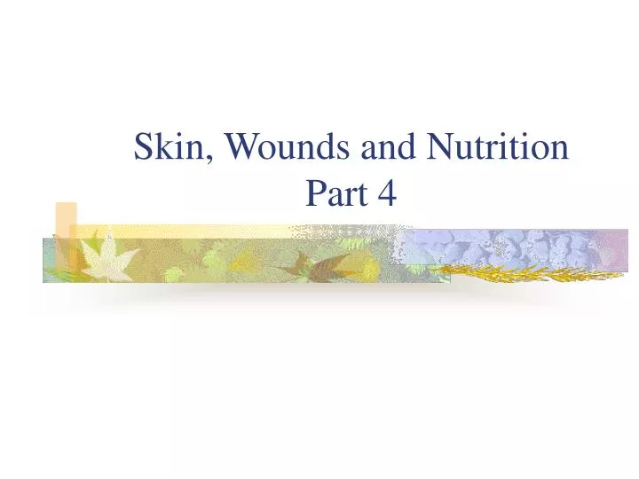 skin wounds and nutrition part 4