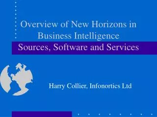 Overview of New Horizons in Business Intelligence Sources, Software and Services