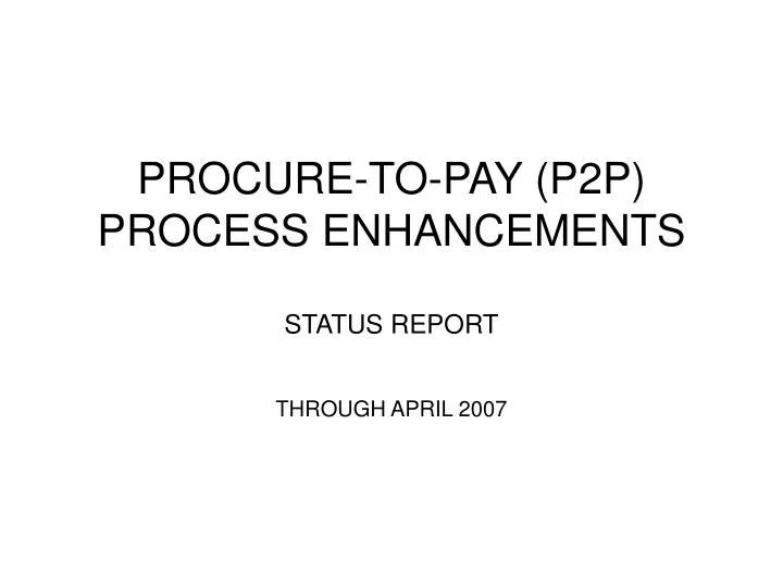 procure to pay p2p process enhancements status report