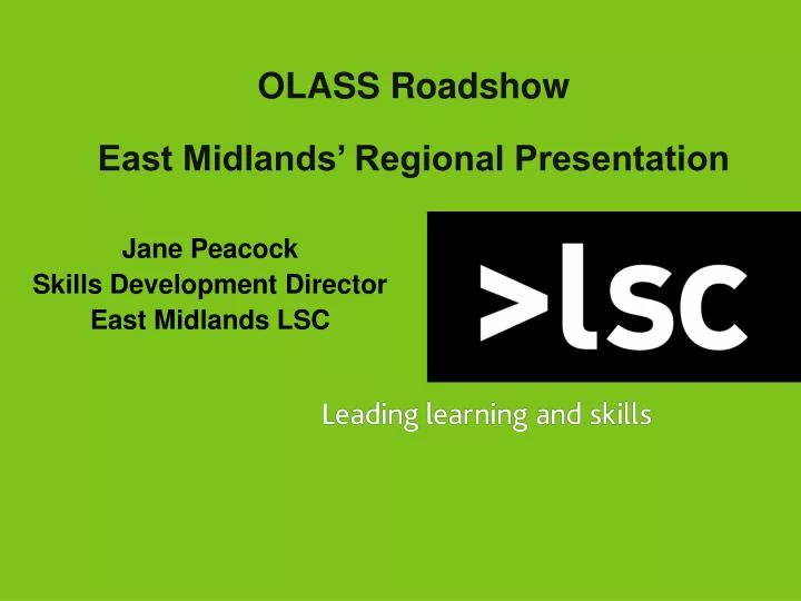 olass roadshow east midlands regional presentation