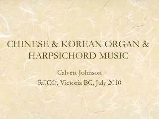 CHINESE &amp; KOREAN ORGAN &amp; HARPSICHORD MUSIC