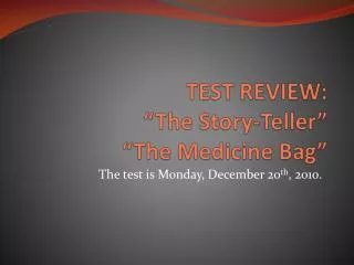 TEST REVIEW: “The Story-Teller” “The Medicine Bag”