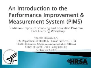 An Introduction to the Performance Improvement &amp; Measurement System (PIMS)