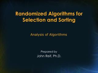 Randomized Algorithms for Selection and Sorting