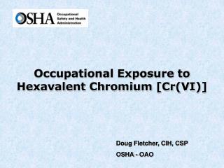 Occupational Exposure to Hexavalent Chromium [Cr(VI)]