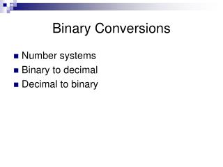 Binary Conversions