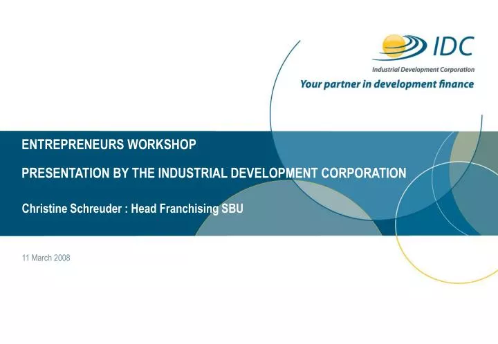 entrepreneurs workshop presentation by the industrial development corporation