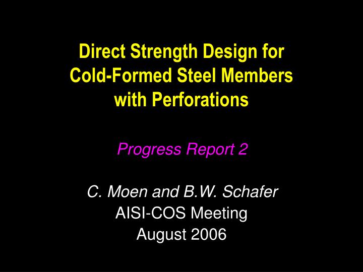 direct strength design for cold formed steel members with perforations