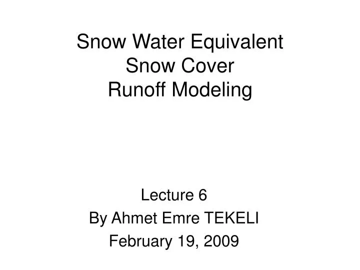 snow water equivalent snow cover runoff modeling