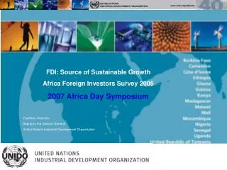 FDI: Source of Sustainable Growth Africa Foreign Investors Survey 2005 2007 Africa Day Symposium Yoshiteru Uramoto Deput