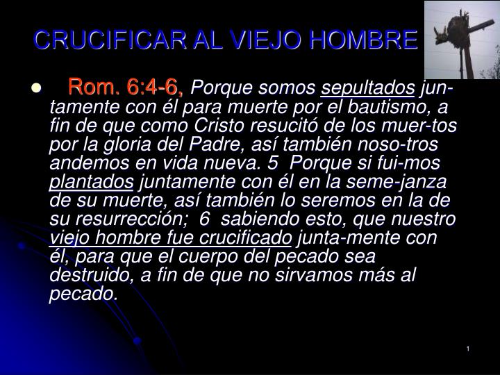 crucificar al viejo hombre