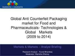 Global Anti Counterfeit Packaging market for Food and Pharmaceuticals- Technologies &amp; Global Markets (2009 to 2014