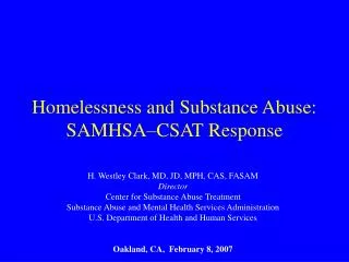 Homelessness and Substance Abuse: SAMHSA–CSAT Response