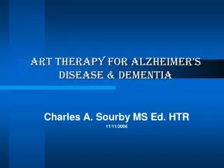 ART THERAPY FOR Alzheimer’s disease &amp; dementia