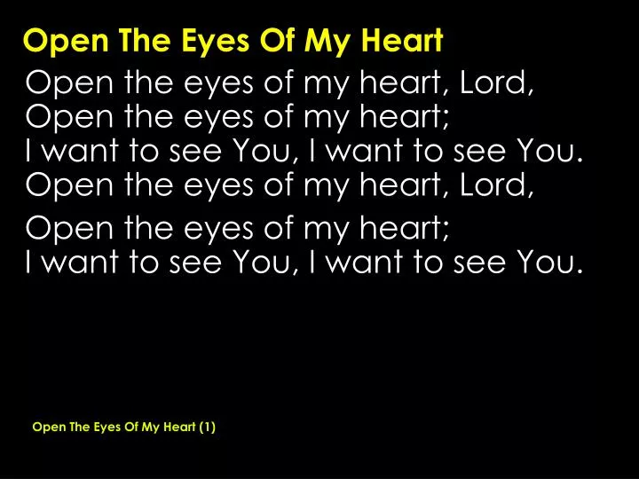 open the eyes of my heart