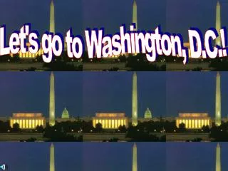 Let's go to Washington, D.C.!