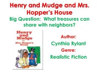 Henry and Mudge and Mrs. Hopper’s House Big Question: What treasures can share with neighbors?