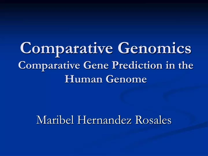 comparative genomics comparative gene prediction in the human genome