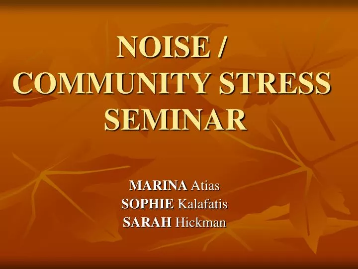 noise community stress seminar