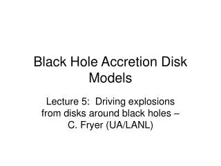 Black Hole Accretion Disk Models