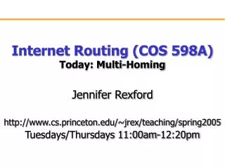 Internet Routing (COS 598A) Today: Multi-Homing