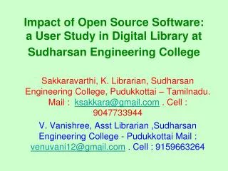 Impact of Open Source Software: a User Study in Digital Library at Sudharsan Engineering College