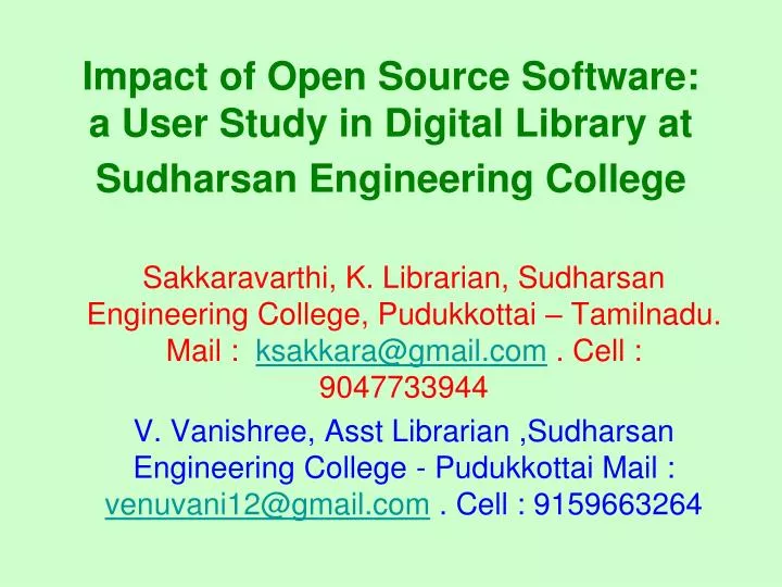 impact of open source software a user study in digital library at sudharsan engineering college