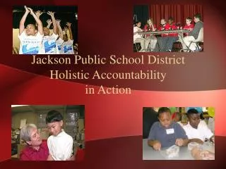 Jackson Public School District Holistic Accountability in Action