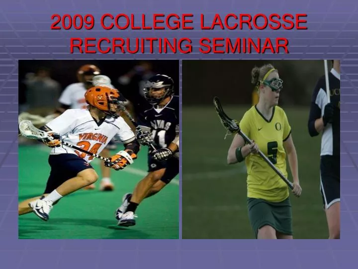 2009 college lacrosse recruiting seminar