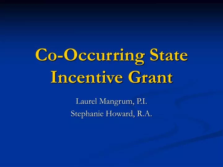 co occurring state incentive grant