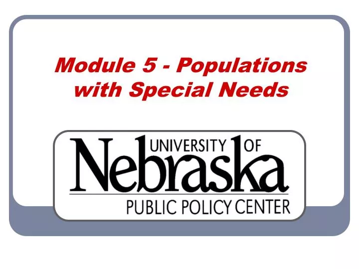 module 5 populations with special needs