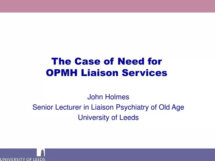 the case of need for opmh liaison services