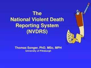 The National Violent Death Reporting System (NVDRS)