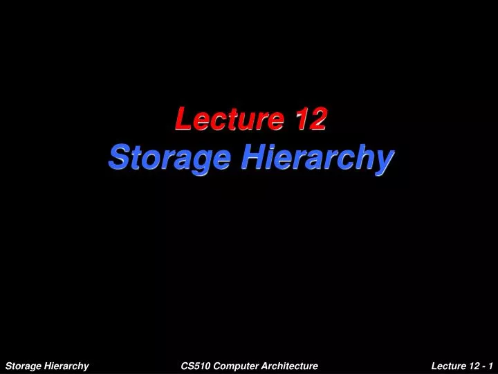 lecture 12 storage hierarchy