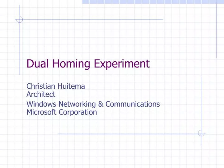 dual homing experiment