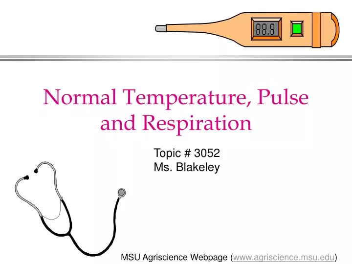 normal temperature pulse and respiration