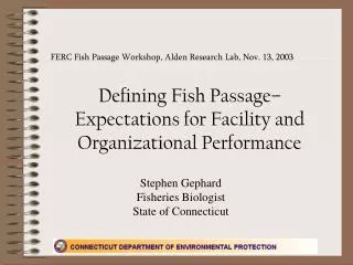 Defining Fish Passage– Expectations for Facility and Organizational Performance