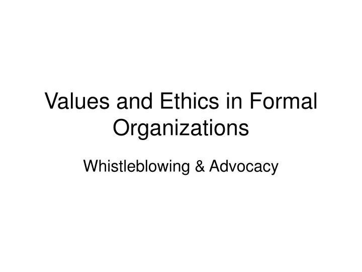 values and ethics in formal organizations