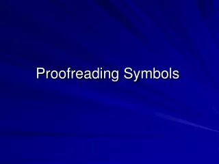 Proofreading Symbols