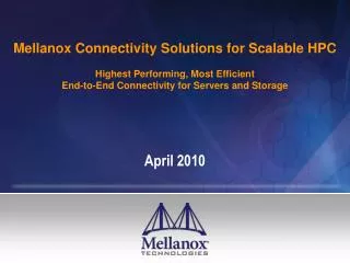 Mellanox Connectivity Solutions for Scalable HPC Highest Performing, Most Efficient End-to-End Connectivity for Servers