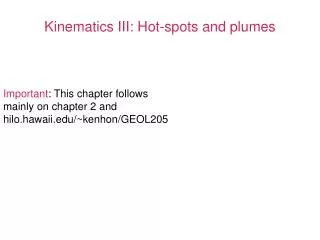 Kinematics III: Hot-spots and plumes