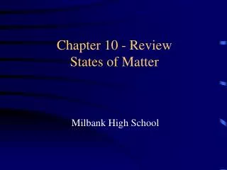 Chapter 10 - Review States of Matter